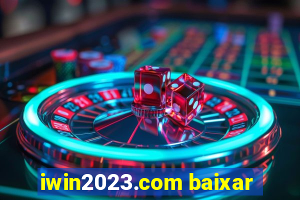 iwin2023.com baixar