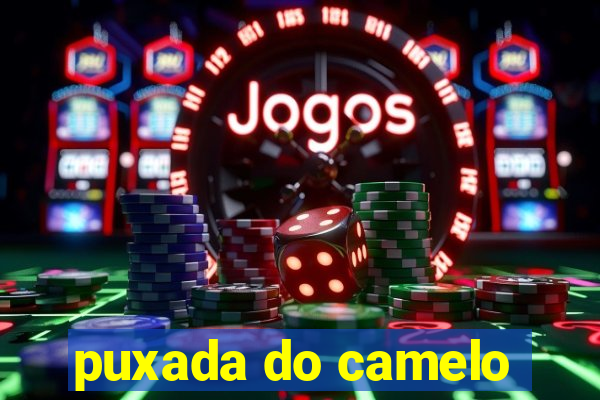 puxada do camelo