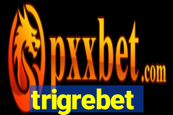 trigrebet