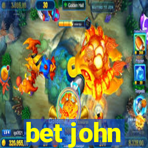 bet john