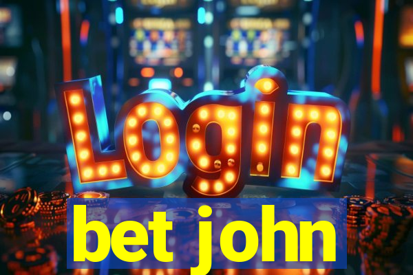 bet john