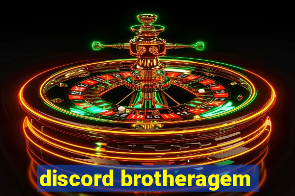 discord brotheragem