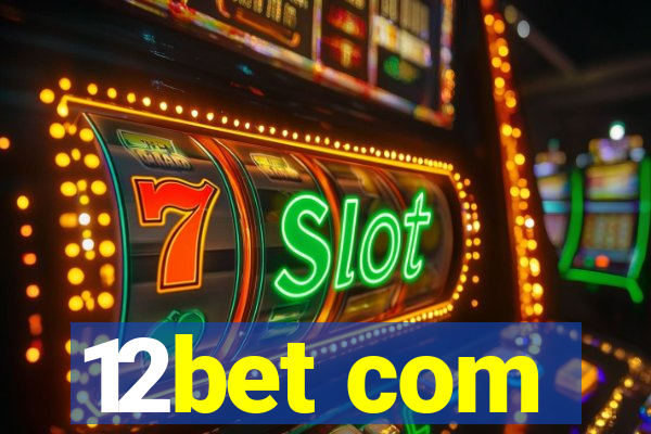 12bet com