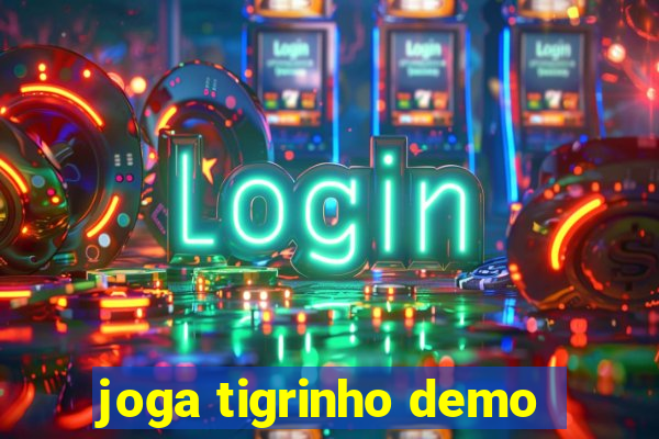 joga tigrinho demo