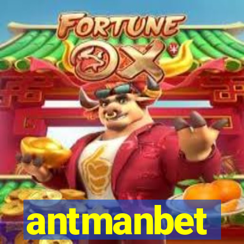 antmanbet