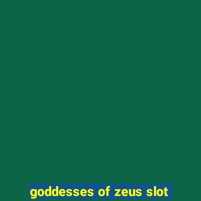 goddesses of zeus slot