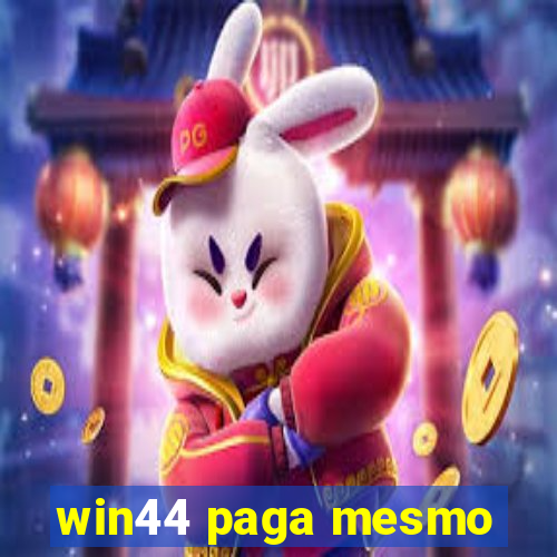 win44 paga mesmo