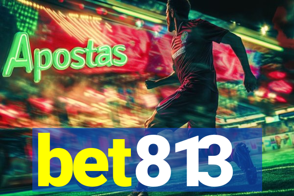 bet813