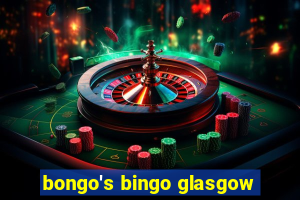 bongo's bingo glasgow