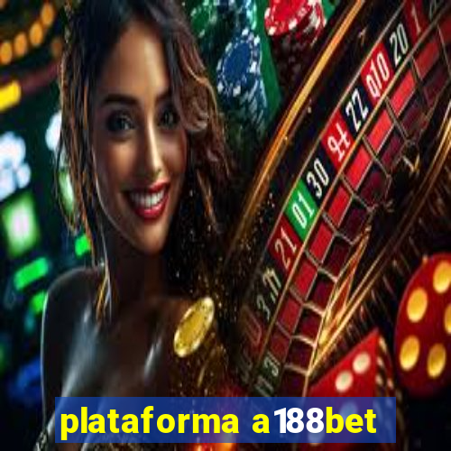 plataforma a188bet