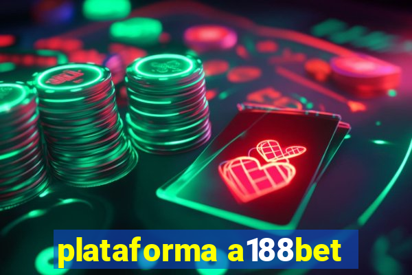 plataforma a188bet