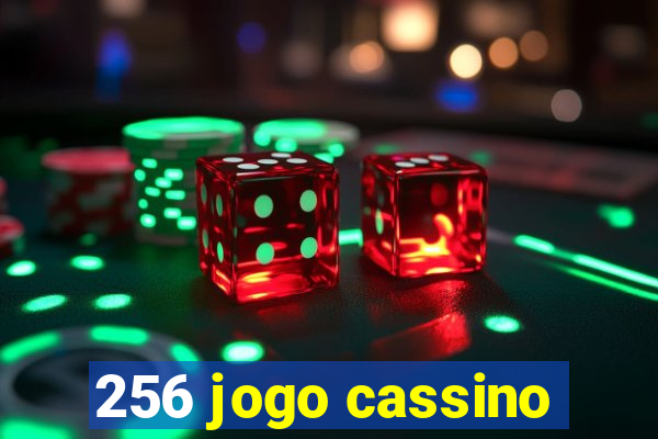 256 jogo cassino