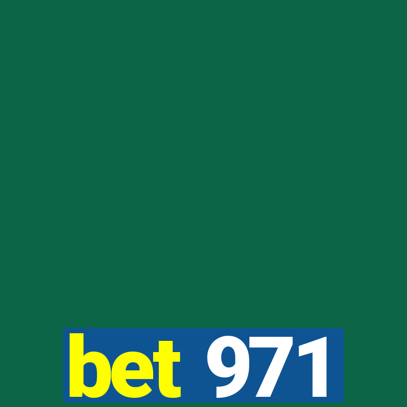 bet 971