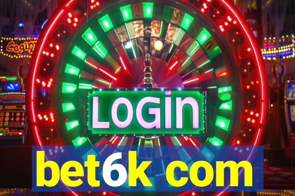 bet6k com