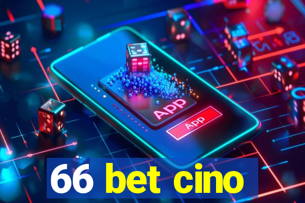 66 bet cino