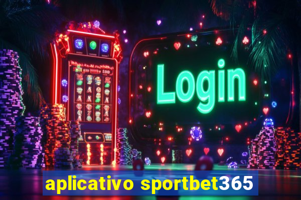 aplicativo sportbet365