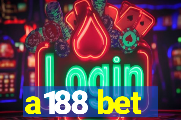 a188 bet