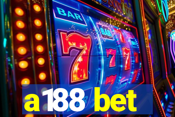 a188 bet