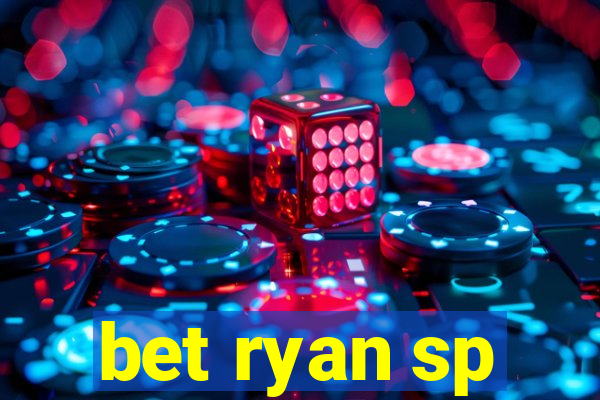 bet ryan sp