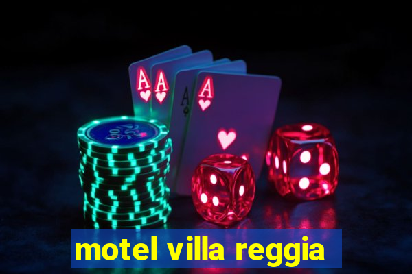 motel villa reggia