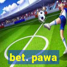 bet. pawa