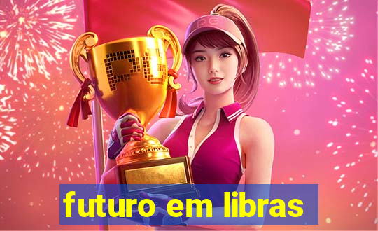 futuro em libras