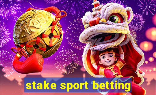 stake sport betting