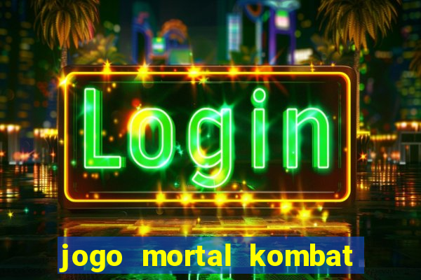 jogo mortal kombat para pc