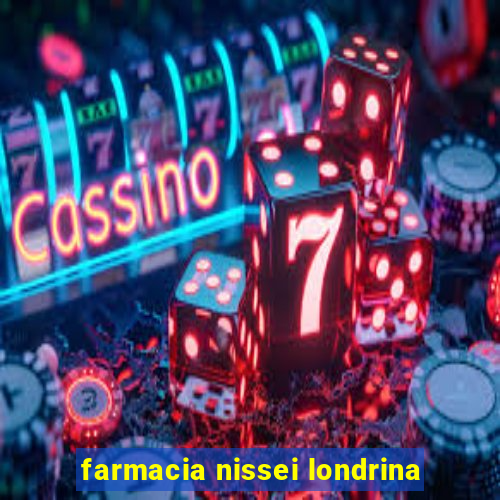 farmacia nissei londrina