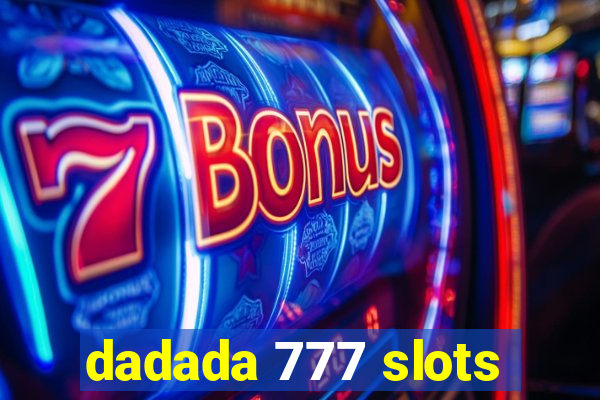 dadada 777 slots