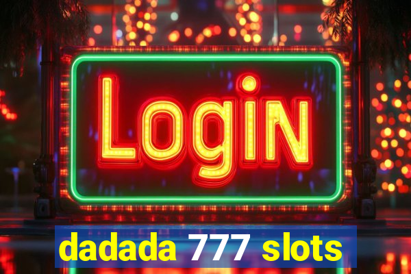 dadada 777 slots