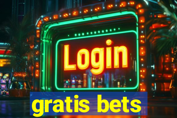 gratis bets