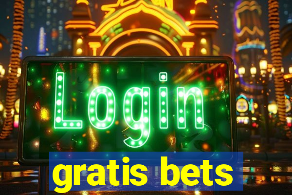 gratis bets