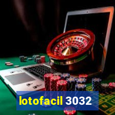 lotofacil 3032