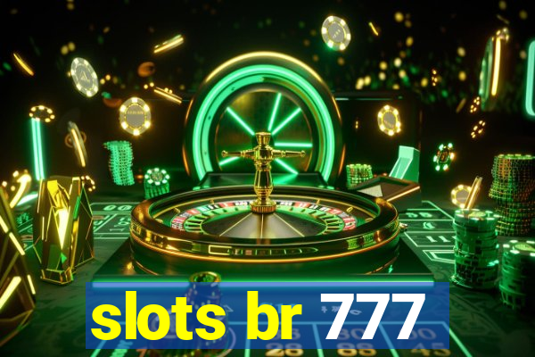 slots br 777