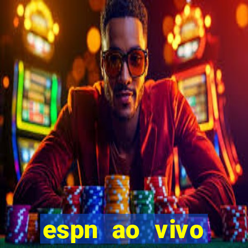 espn ao vivo online gratis