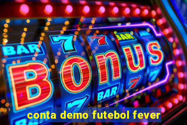 conta demo futebol fever