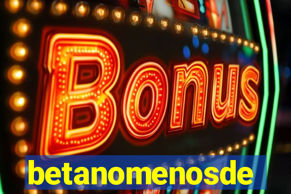 betanomenosde