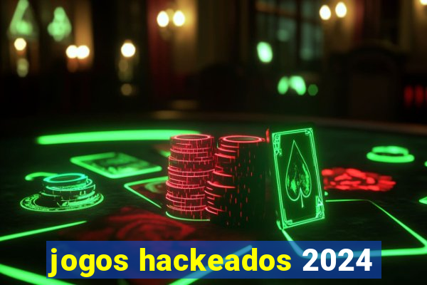 jogos hackeados 2024