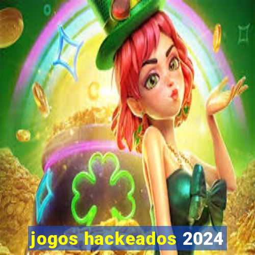 jogos hackeados 2024