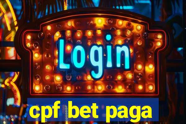 cpf bet paga