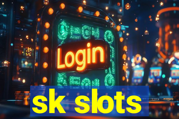 sk slots