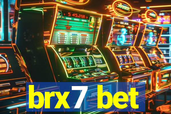 brx7 bet