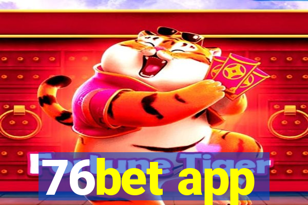 76bet app