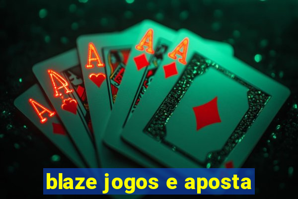 blaze jogos e aposta