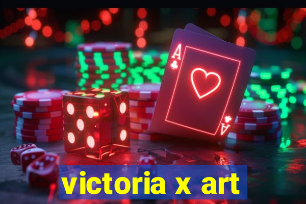 victoria x art