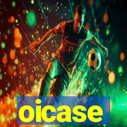 oicase