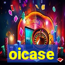 oicase