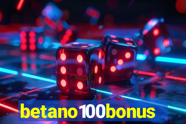 betano100bonus