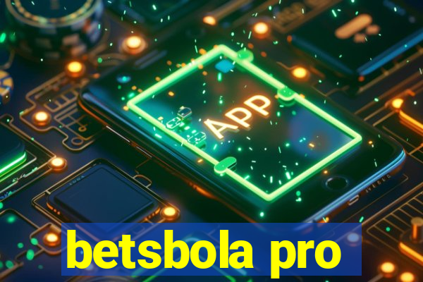 betsbola pro